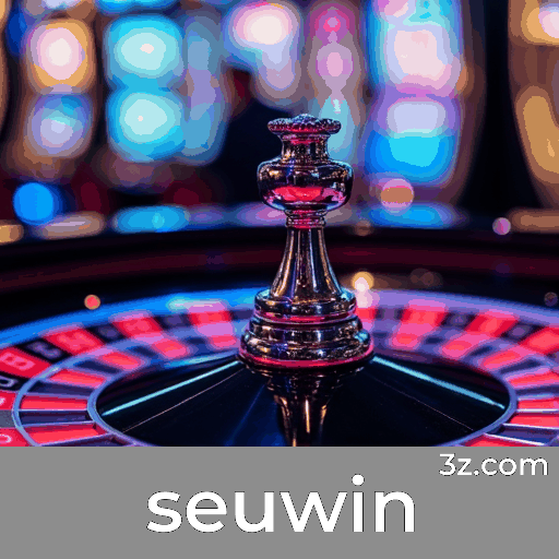 Seuwin - A Emoção dos Jogos de Cassino e Oportunidades de Ganhar